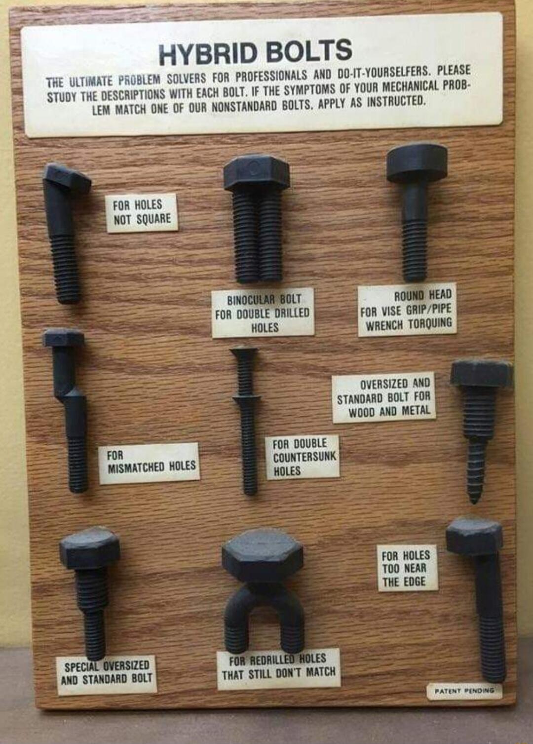 HYBRID BOLTS FROBLEM SOLVERS FOR PROFESS STUOY THE DESCAPTIONS WITK EACH BOLF TH NALS D DOT YOURSELFERS PLEASE SYMPTOMS OF YOUR MECHANEAL PROB 4 WMATCH ONE OF 0UR NOKSTANDARD BOLTS APPLY AS INSTRUCTED Fon it 6P WAEICH T