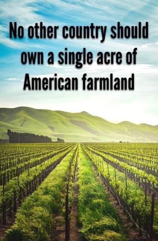 No other country should own a single acre of American farmland