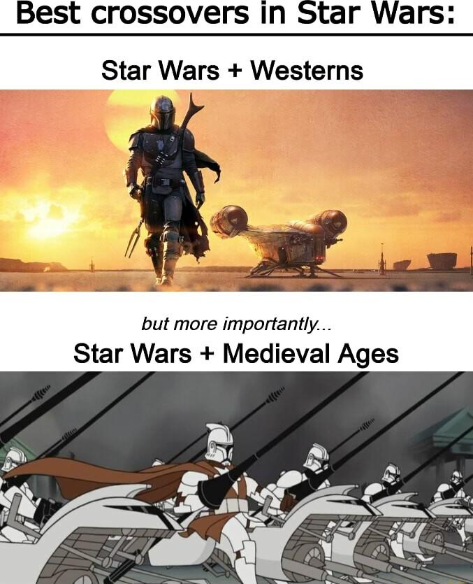 Best crossovers In Star Wars Star Wars Westerns 1 L 9 T 1 but more importantly Star Wars Medieval Ages