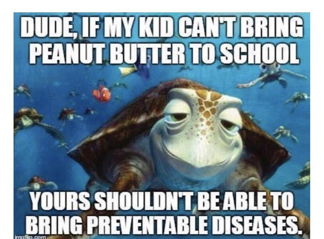 DUDE IFMYKID CANTBRING PEANUT BUTTERTOSCHOOL YOURS SHOULDNTBE ABlE III _BRING PREVENTABLE DISERSES