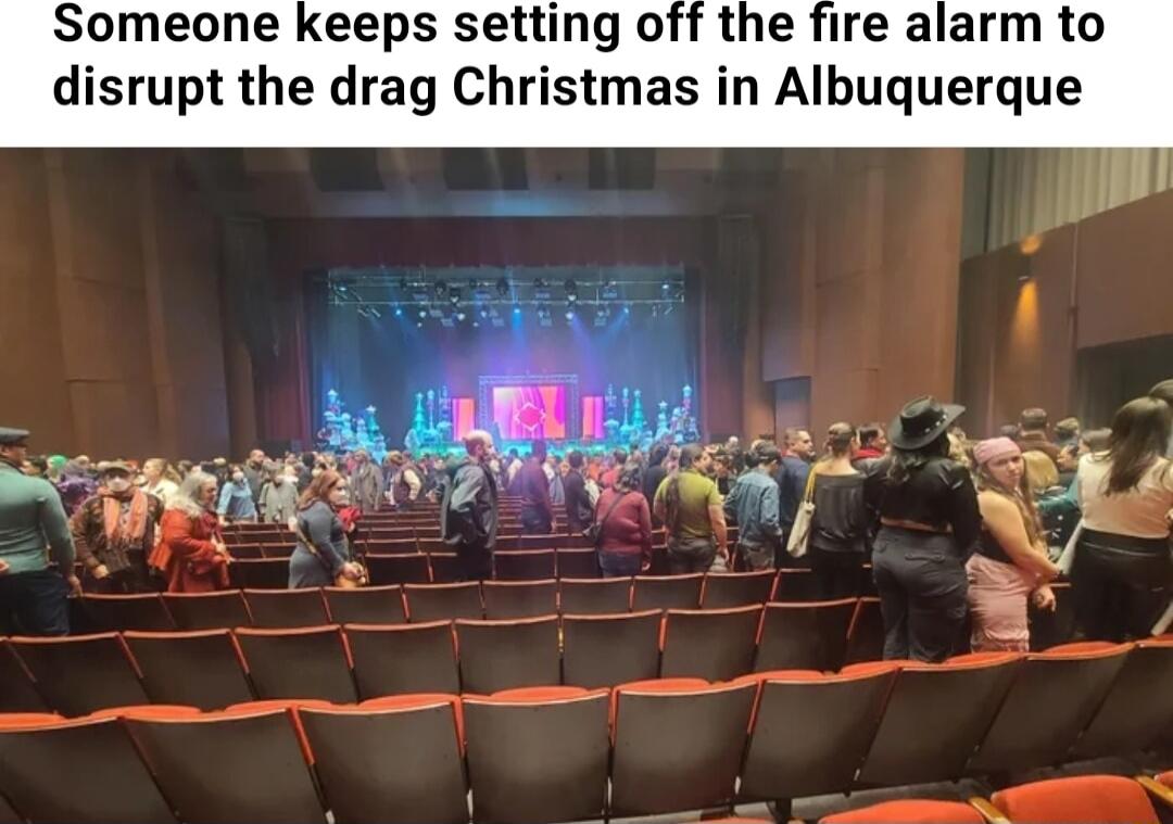 Someone keeps setting off the fire alarm to disrupt the drag Christmas in Albuquerque