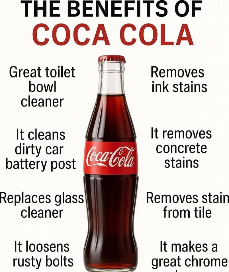 THE BENEFITS OF COCA COLA\nGreat toilet bowl cleaner\nIt cleans dirty car battery post\nReplaces glass cleaner\nIt loosens rusty bolts\nRemoves ink stains\nIt removes concrete stains\nRemoves stain from tile\nIt makes a great chrome