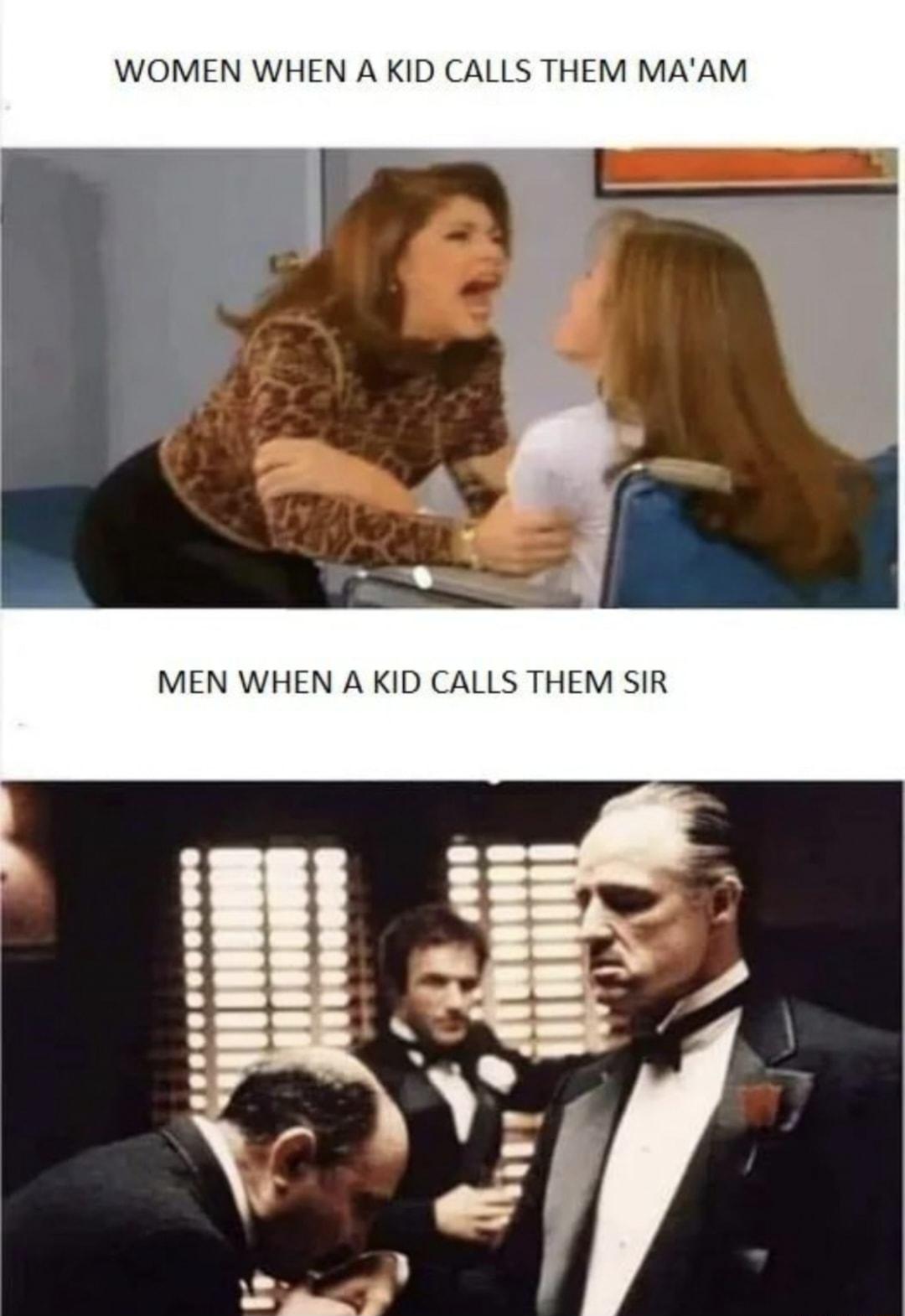 WOMEN WHEN A KID CALLS THEM MAAM