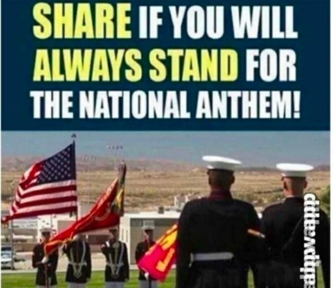 SHARE IF YOU WILL ALWAYS STAND FOR THE NATIONAL ANTHEM!
