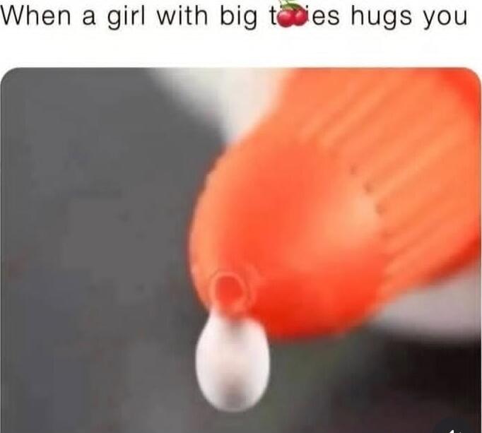 When a girl with big toes hugs you