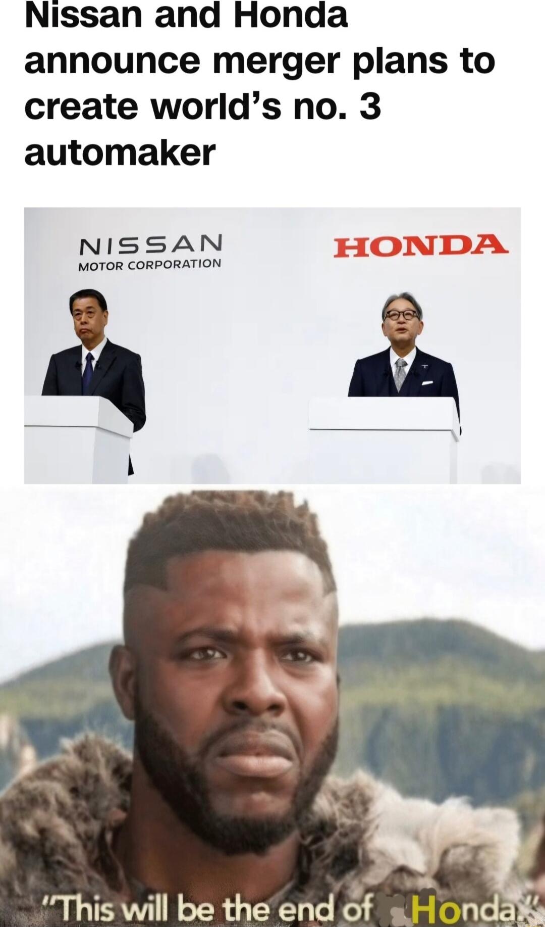 Nissan and Honda announce merger plans to create worlds no 3 automaker NISSAN FONDA MOTOR CORPORATION Thiswill be theenid of Hond