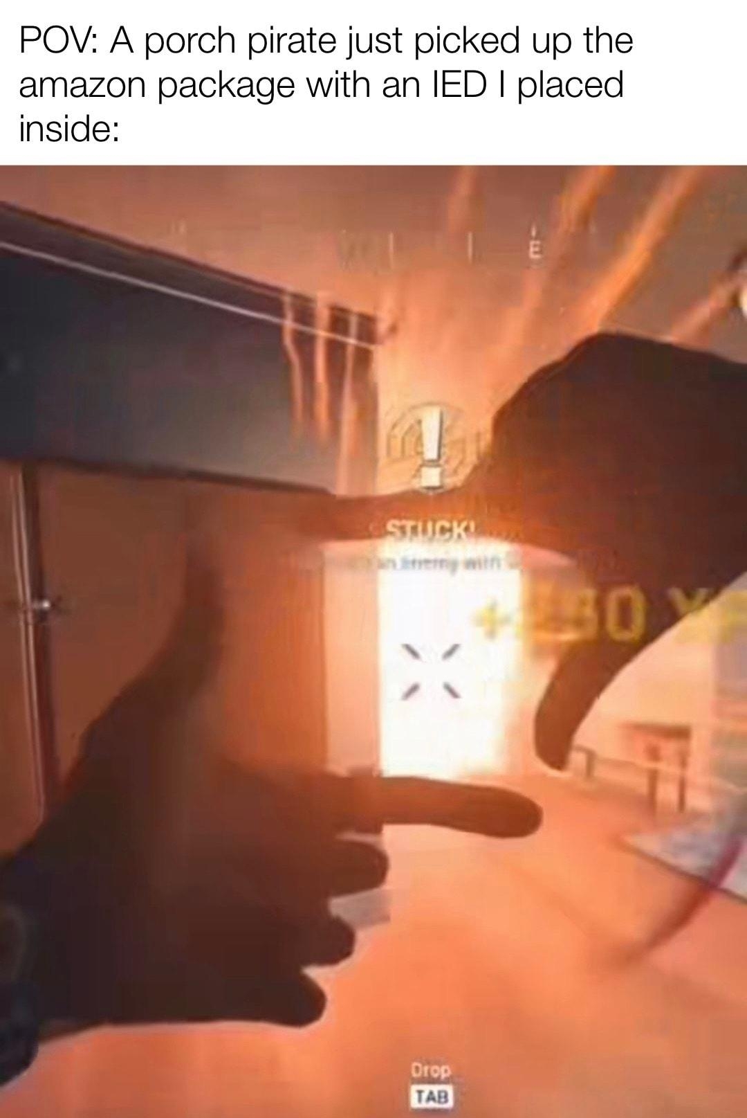 POV A porch pirate just picked up the amazon package with an IED placed inside ats it et L D