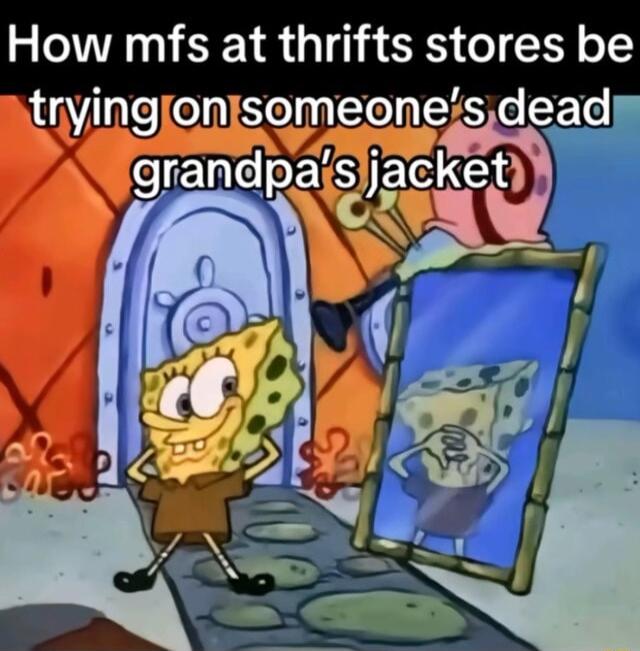 How mfs at thrifts stores be tryingonisemeonesdead ETCElS jacket WALL
