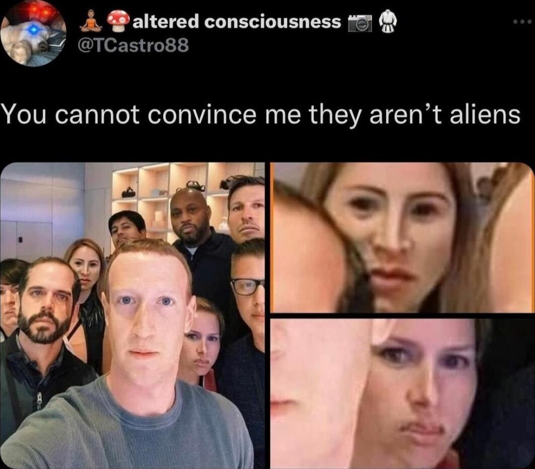 A Paltered consciousness TCastro88 You cannot convince me they arent aliens