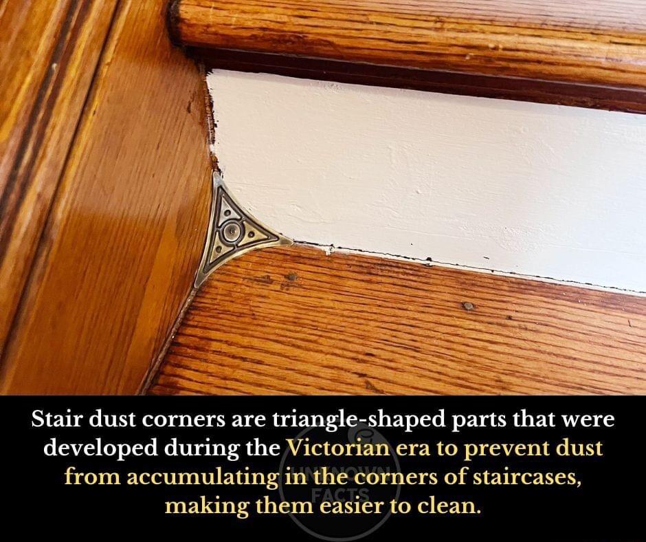 Stair dust corners are triangle shaped parts that were developed during the Victorian era to prevent dust from accumulating in the corners of staircases making them easier to clean