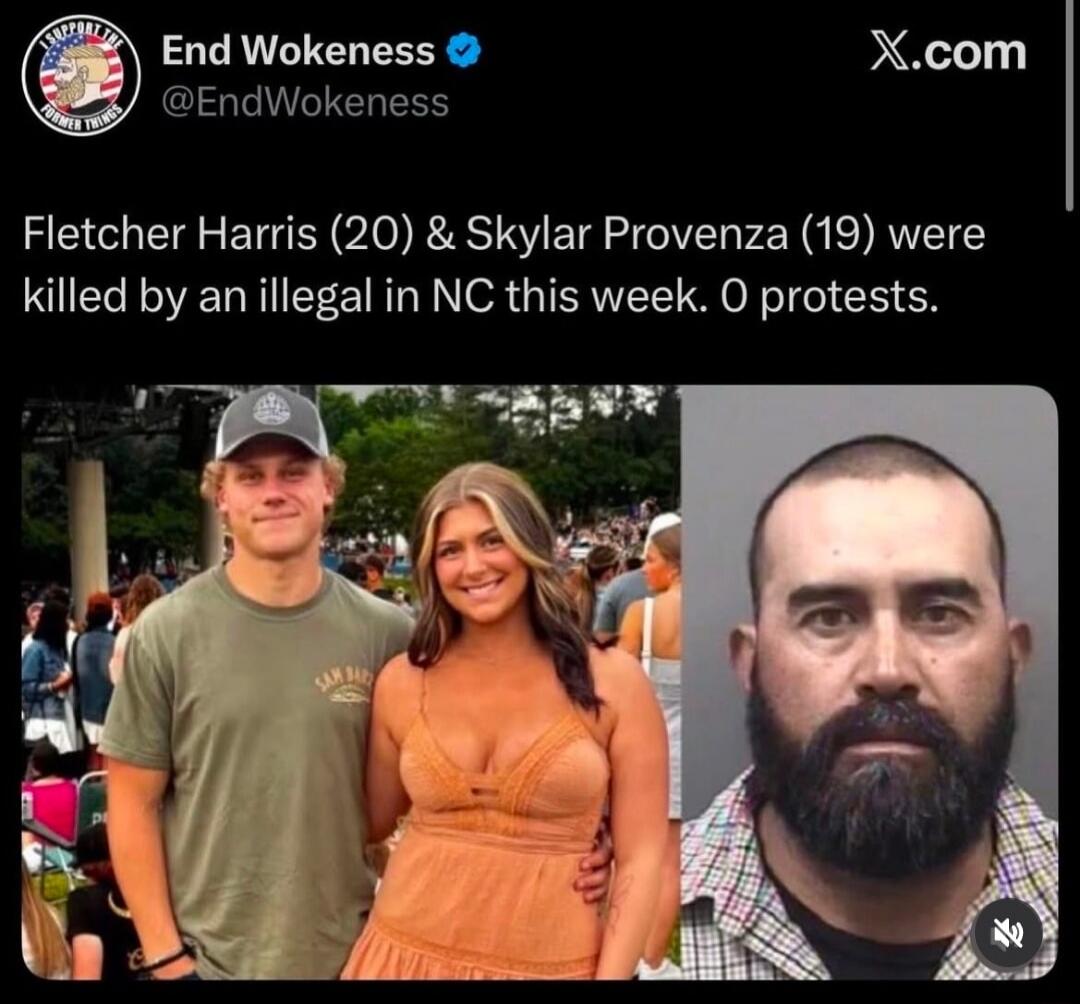Fletcher Harris (20) & Skylar Provenza (19) were killed by an illegal in NC this week. 0 protests.