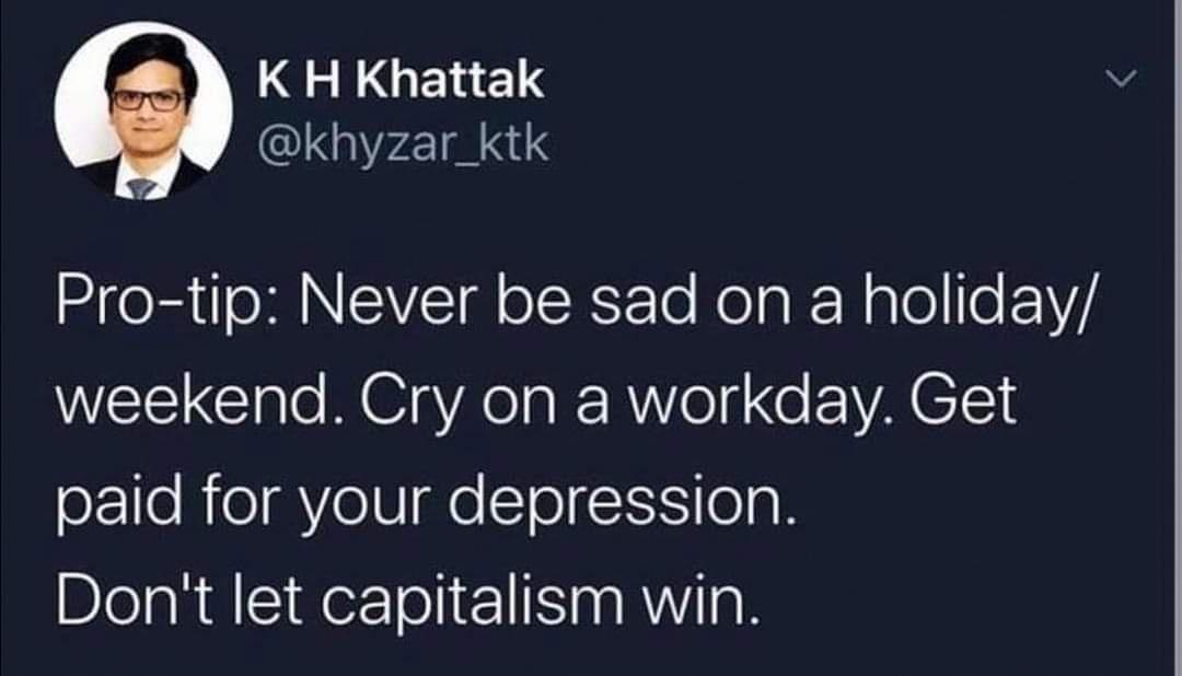 e LGS khyzar_ktk TR N EVCIg olXsF To Rola FNalelle FYi WEITGlale M gV e g R R Vo o VACLENE paid for your depression Dont let capitalism win