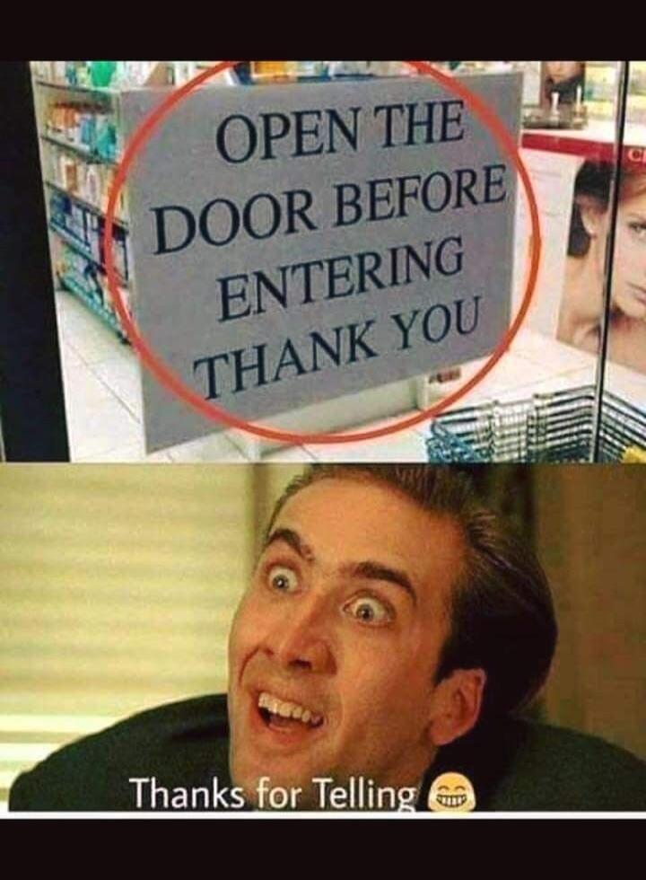 OPEN THE DOOR BEFORE ENTERING THANK YOU
Thanks for Telling