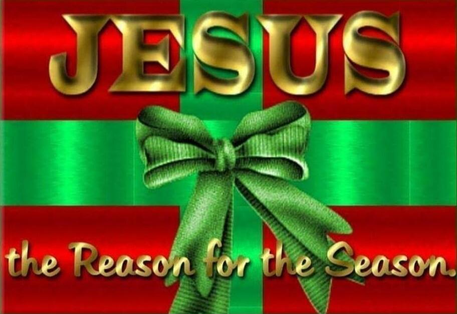 JESUS the Reason for the Season.