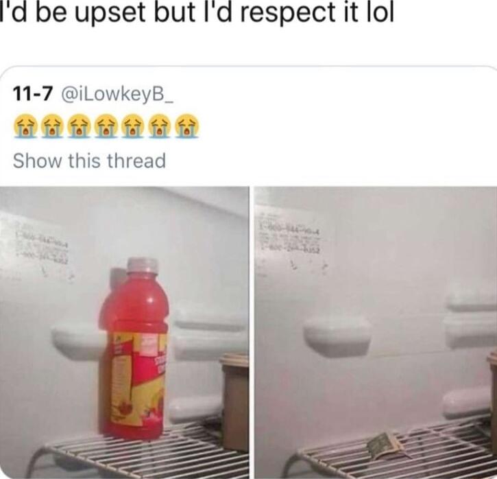 d be upset but Id respect it ol 11 7 iLowkeyB_ FENeeee Show this thread