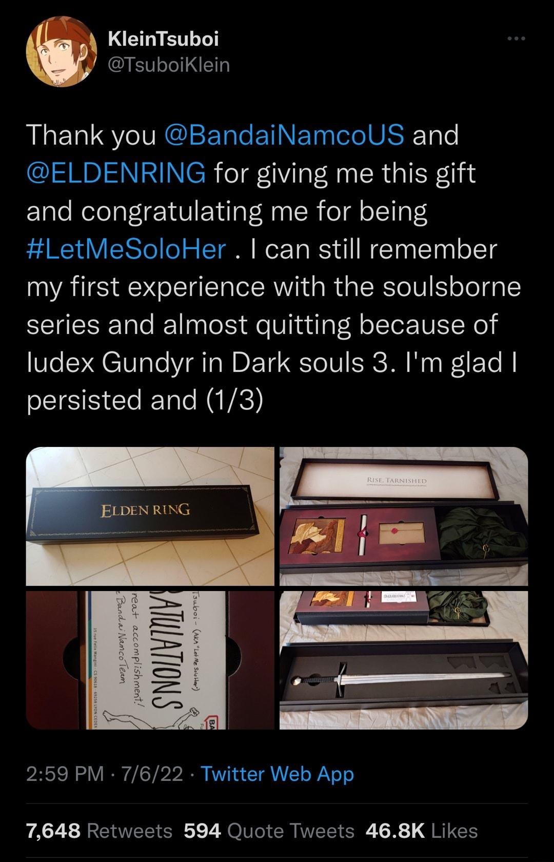 KleinTsuboi TsuboiKlein Thank you BandaiNamcoUS and ISRISNININCR T i a4 FR G IER 14 and congratulating me for being LetMeSoloHer can still remember my first experience with the soulsborne series and almost quitting because of ludex Gundyr in Dark souls 3 Im glad SIS C T N EVEe 259 PM 7622 Twitter Web App A2 LENEEEN LM ERWERERE TR JRIEE