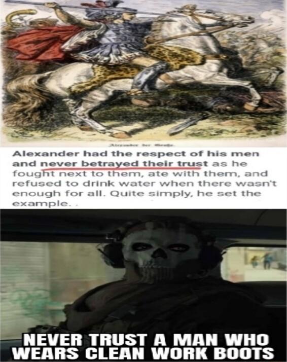 NEVER TRUST A MAN WHO WEARS CLEAN WORK BOOTS