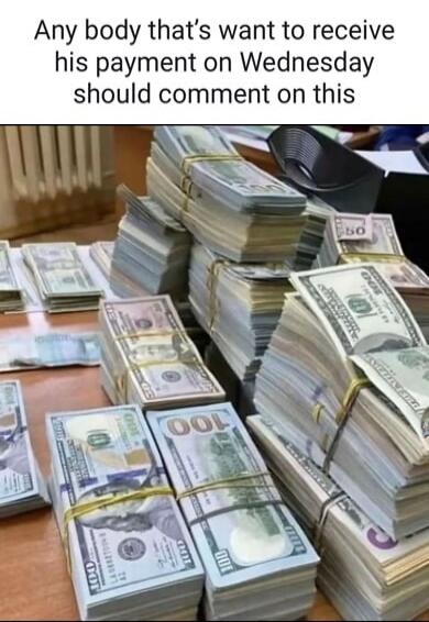 Any body that's want to receive his payment on Wednesday should comment on this