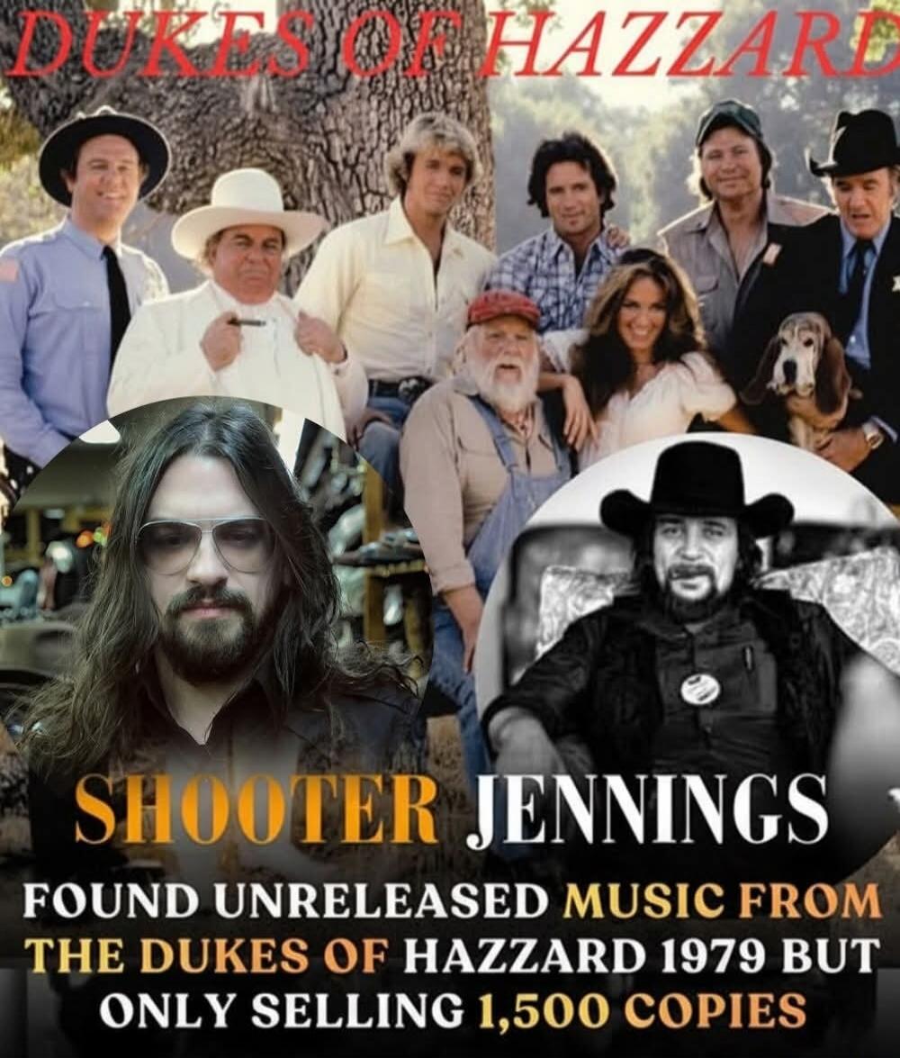 DUKES OF HAZZARD SHOOTER JENNINGS FOUND UNRELEASED MUSIC FROM THE DUKES OF HAZZARD 1979 BUT ONLY SELLING 1,500 COPIES