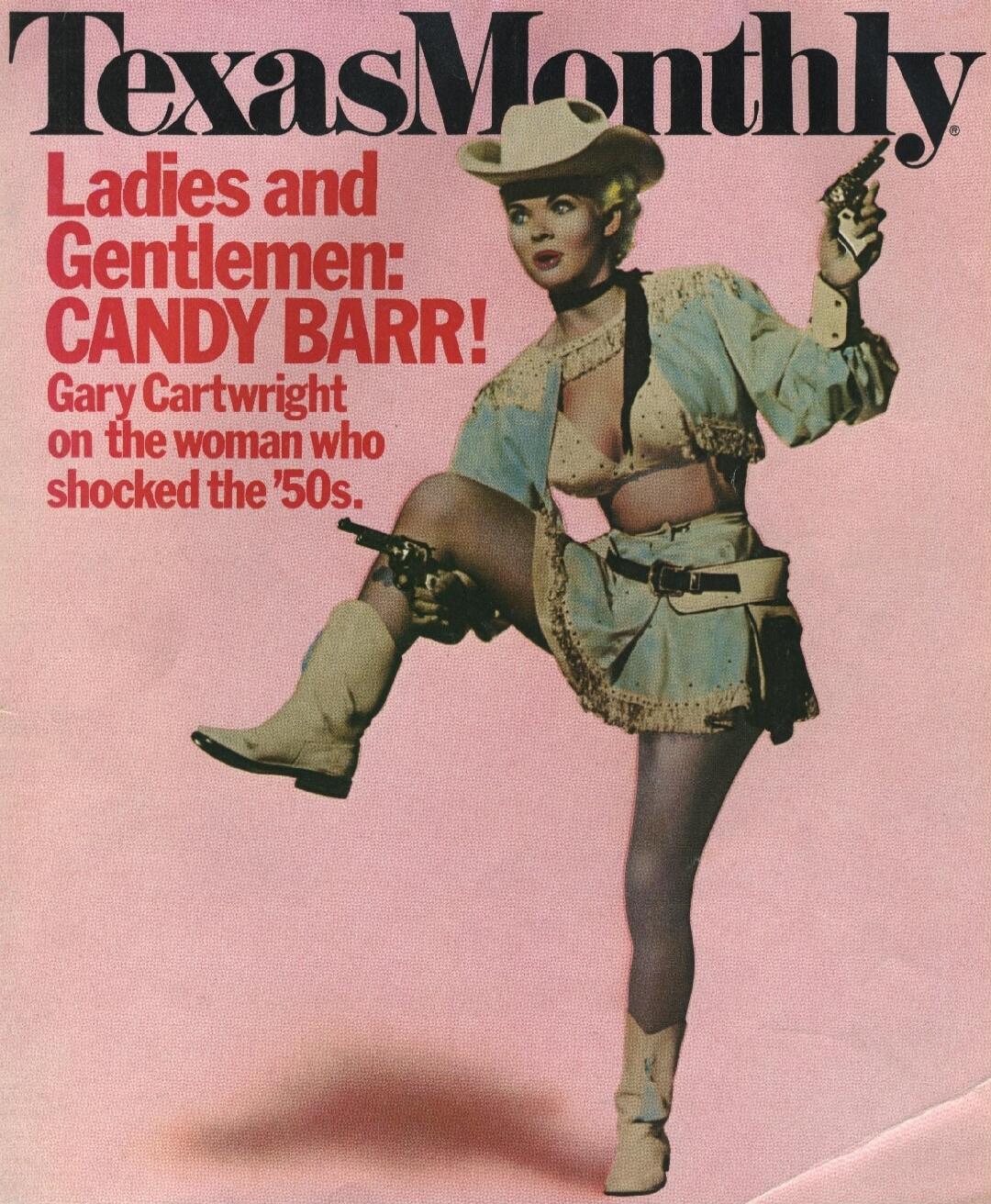 TexasMonthly Ladies and Gentlemen: CANDY BARR! Gary Cartwright on the woman who shocked the '50s.