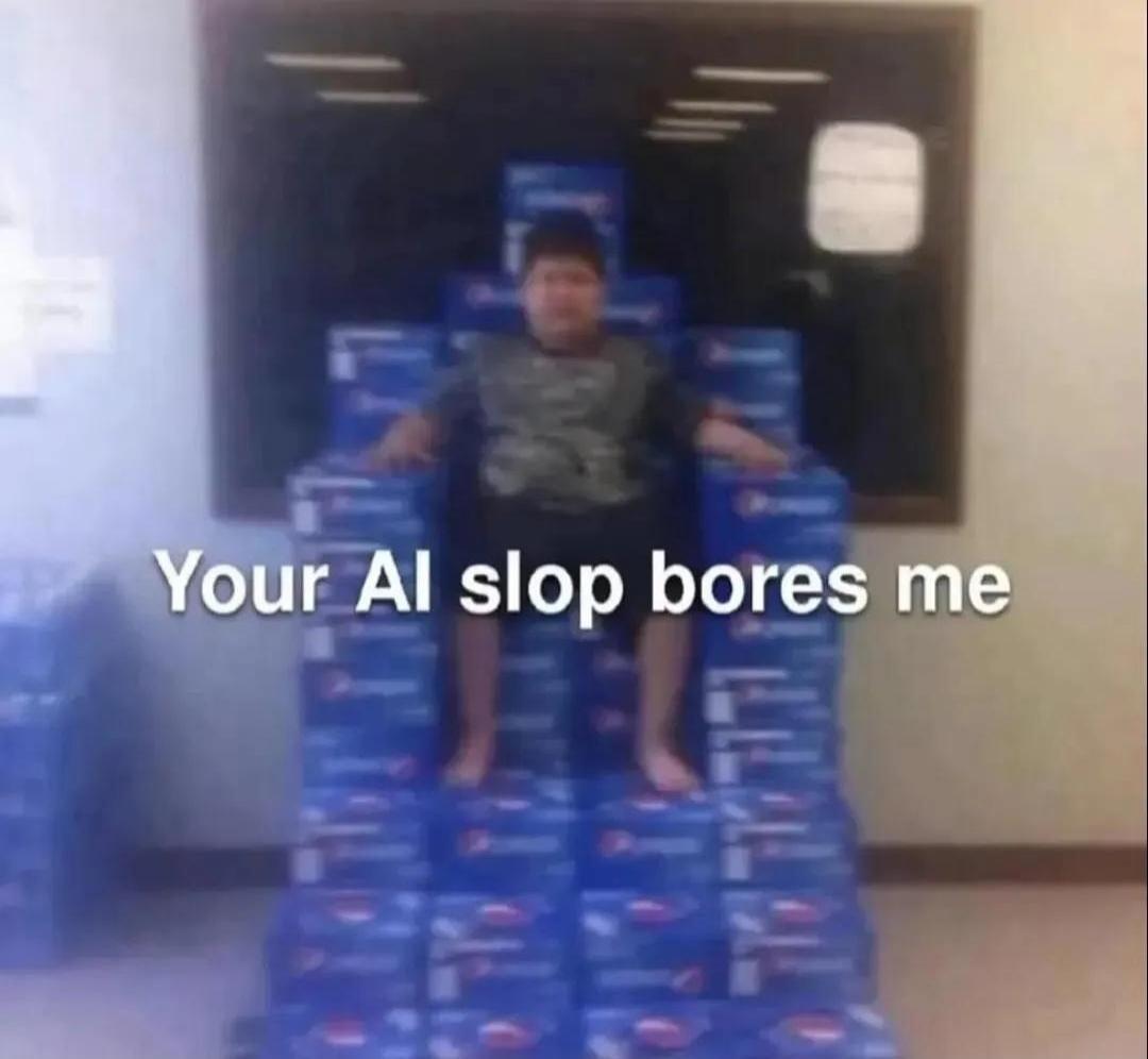 Your AI slob bores me