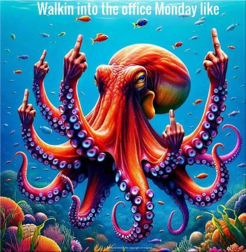 Walkin into the office Monday like