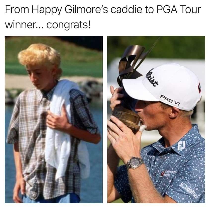 From Happy Gilmores caddie to PGA Tour winner congrats