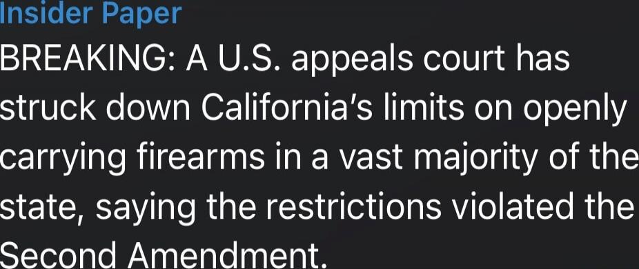 Insider Paper
BREAKING: A U.S. appeals court has struck down California's limits on openly carrying firearms in a vast majority of the state, saying the restrictions violated the Second Amendment. Session ID: 1049074.