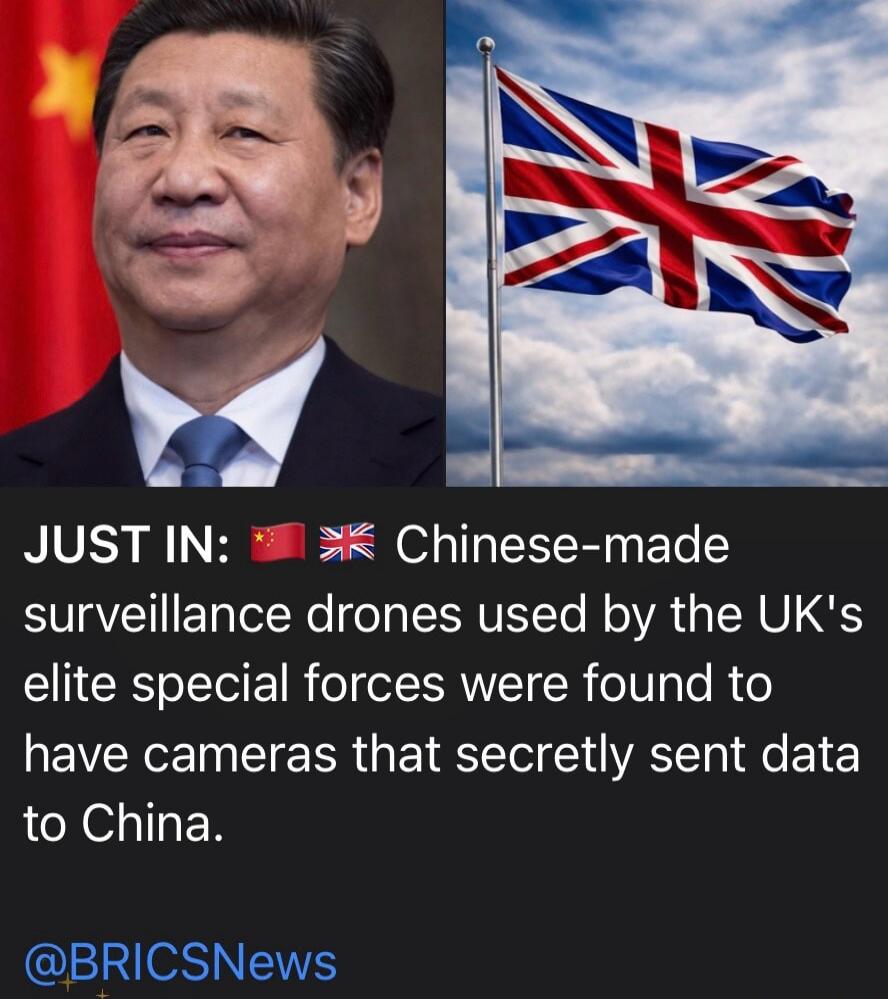 JUST IN: Chinese-made surveillance drones used by the UK's elite special forces were found to have cameras that secretly sent data to China. @BRICSNews