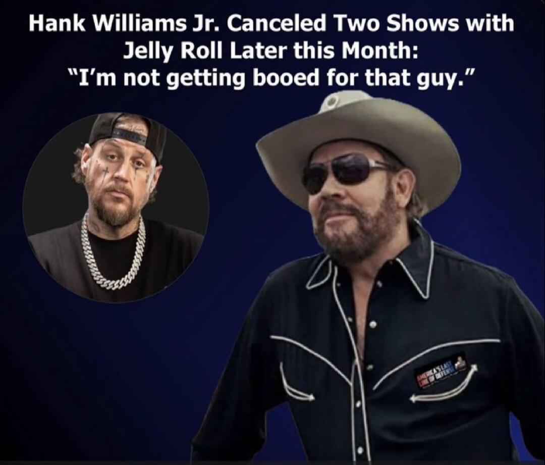 Hank Williams Jr. Canceled Two Shows with Jelly Roll Later this Month: 