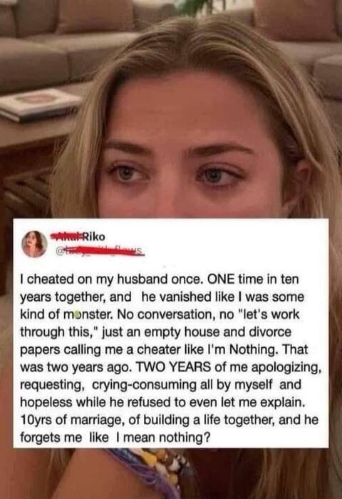 I cheated on my husband once. ONE time in ten years together, and he vanished like I was some kind of monster. No conversation, no 