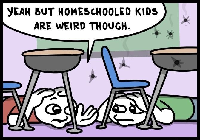 YEAH BUT HOMESCHOOLED KIDS ARE WEIRD THOUGH e m e STONETO0SSCOM