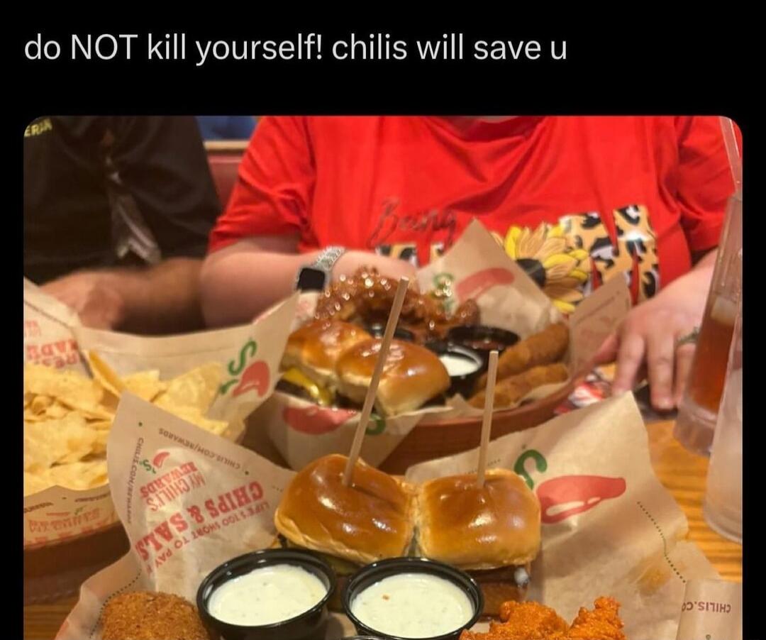 do NOT kill yourself chilis will save u