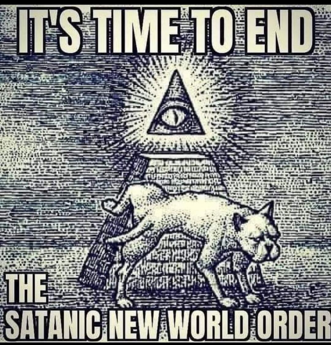 IT'S TIME TO END THE SATANIC NEW WORLD ORDER