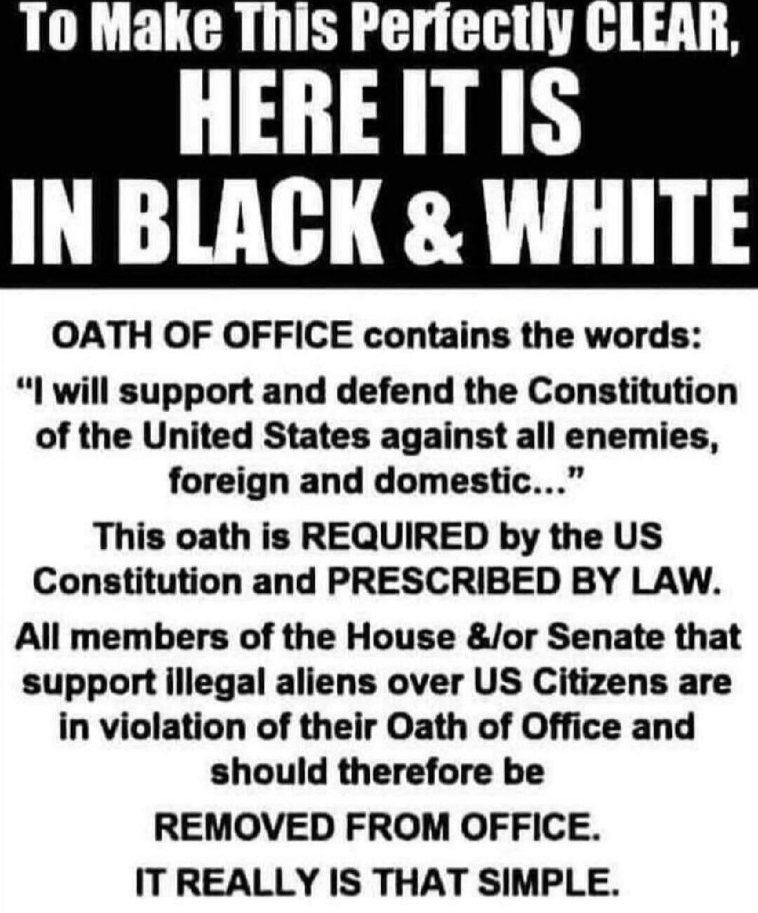 To Make This Perfectly CLEAR, HERE IT IS IN BLACK & WHITE

OATH OF OFFICE contains the words:
