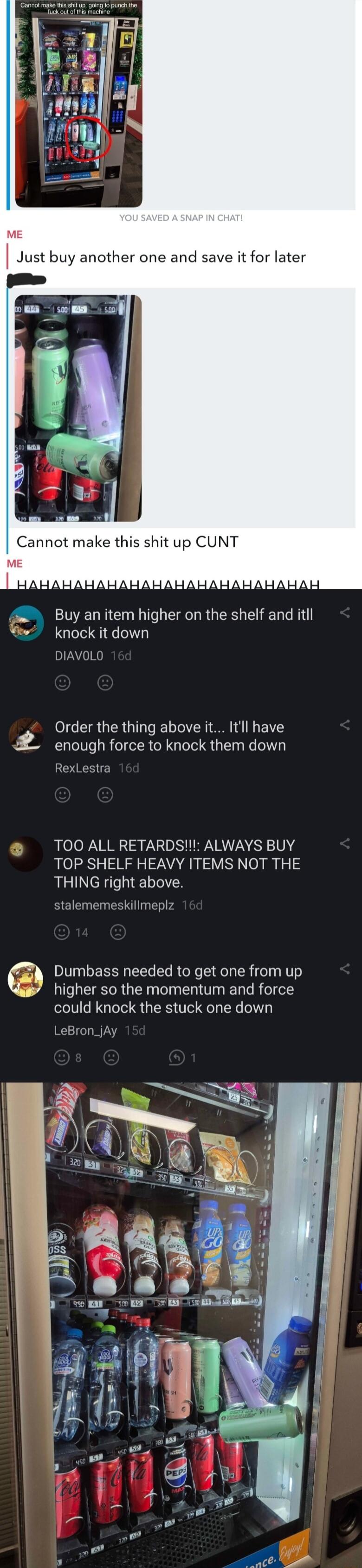 4 Buy an item higher on the shelf and itll knock it down DIAVOLC Order the thing above it Itll have enough force to knock them down RexLestra TOO ALL RETARDS ALWAYS BUY TOP SHELF HEAVY ITEMS NOT THE THING right above talememeskillimeplz Dumbass needed to get one from up higher so the momentum and force could knock the stuck one down eBron_jAy