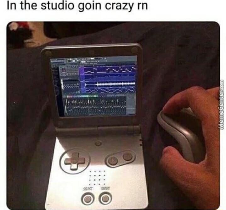 In the studio goin crazy rn