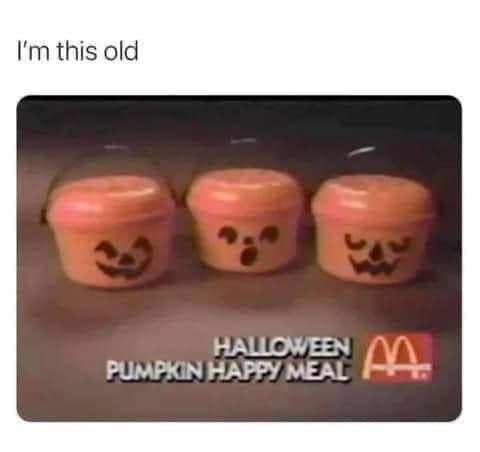 Im this old HALLOWEEN PUMPKIN HAPPY MEAL