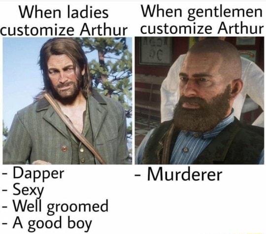When ladies When gentlemen customize Arthur customize Arthur Dapper Murderer Sex Welll groomed A good boy