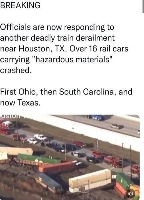 BREAKING Officials are now responding to another deadly train derailment near Houston TX Over 16 rail cars carrying hazardous materials crashed First Ohio then South Carolina and now Texas