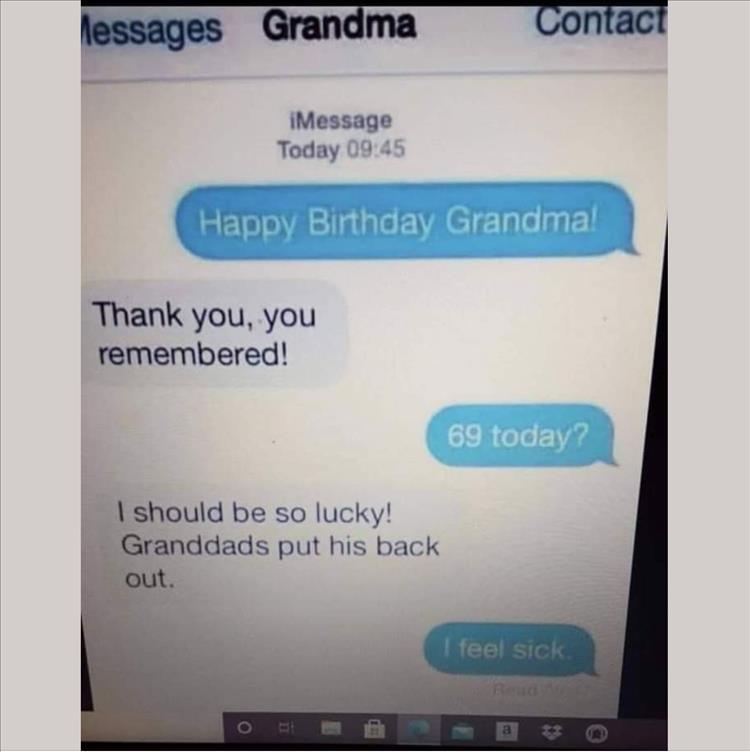 lessages Grandma Contact iMessage Today 094 Thank you you remembered I should be so lucky Granddads put his back