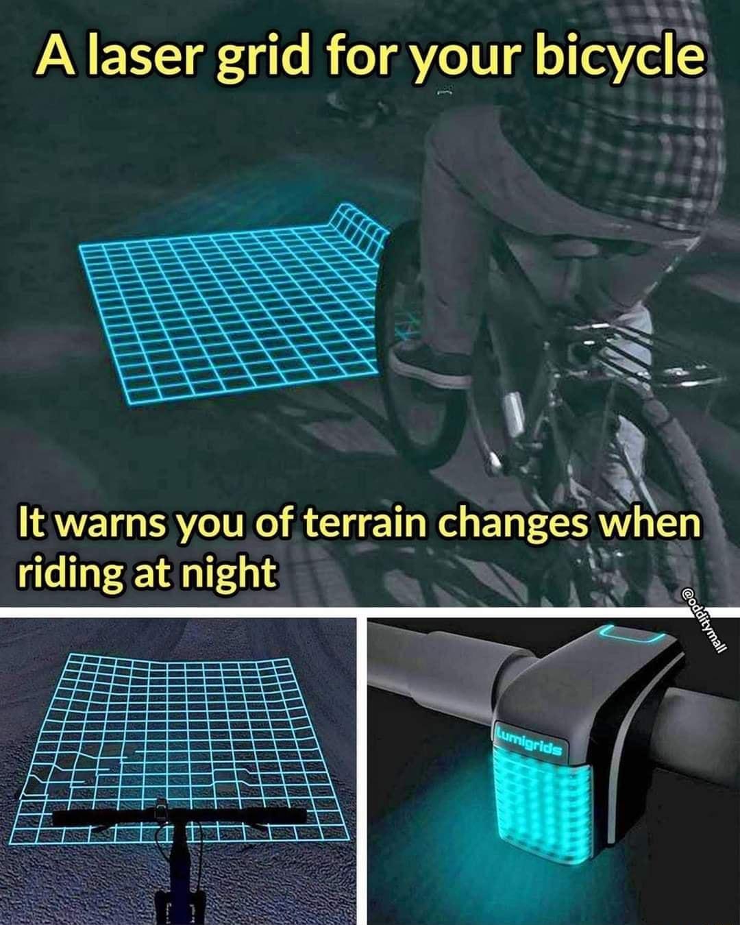 A laser grid for your bicyti It warns you of terrain change riding at night