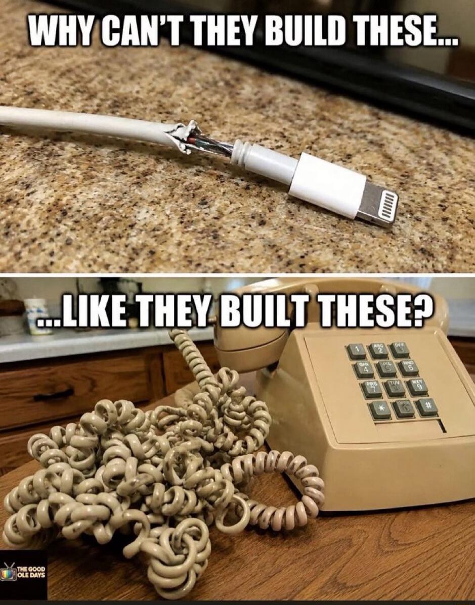 WHY CAN'T THEY BUILD THESE... ...LIKE THEY BUILT THESE? The image shows a damaged modern charging cable (likely an Apple Lightning cable) with exposed wires, contrasted with an old, sturdy landline telephone and its long, coiled cord.