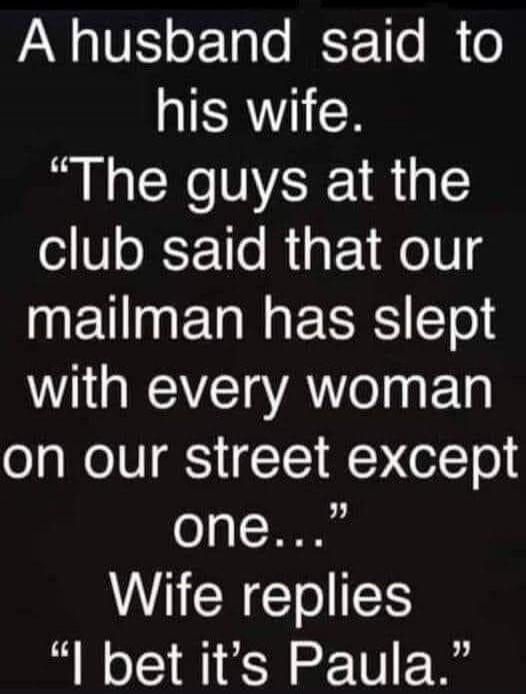 A husband said to his wife. 