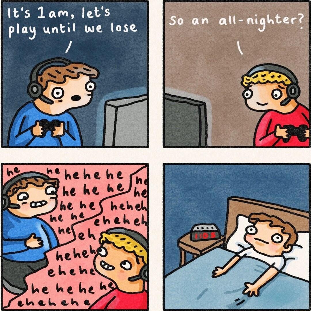 b 2 I1ts 1am lets play until we lose an qN iaht