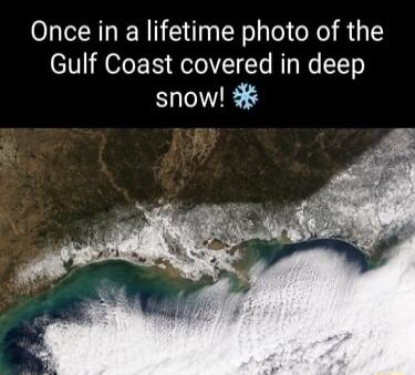 Once in a lifetime photo of the Gulf Coast covered in deep snow