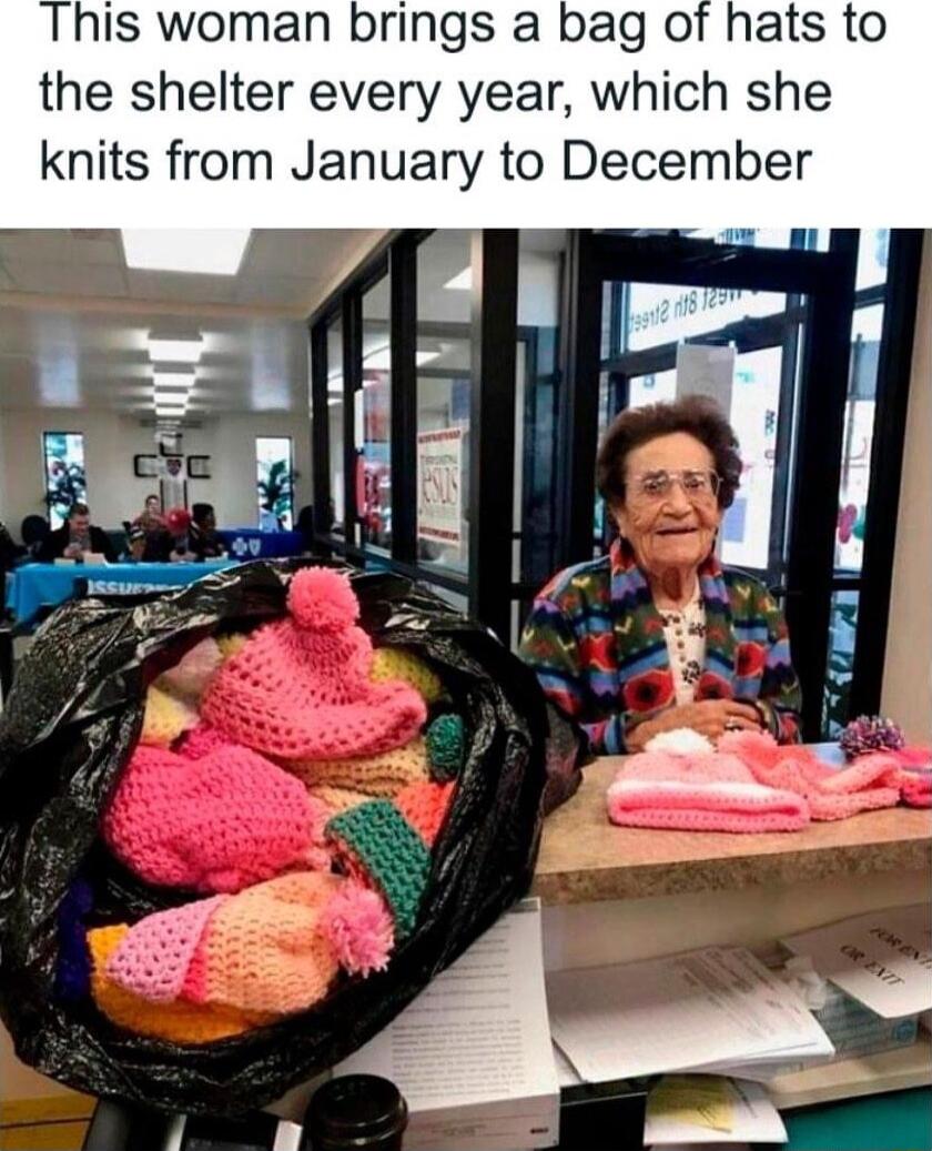 his woman brings a bag o the shelter every year which she knits from January to December