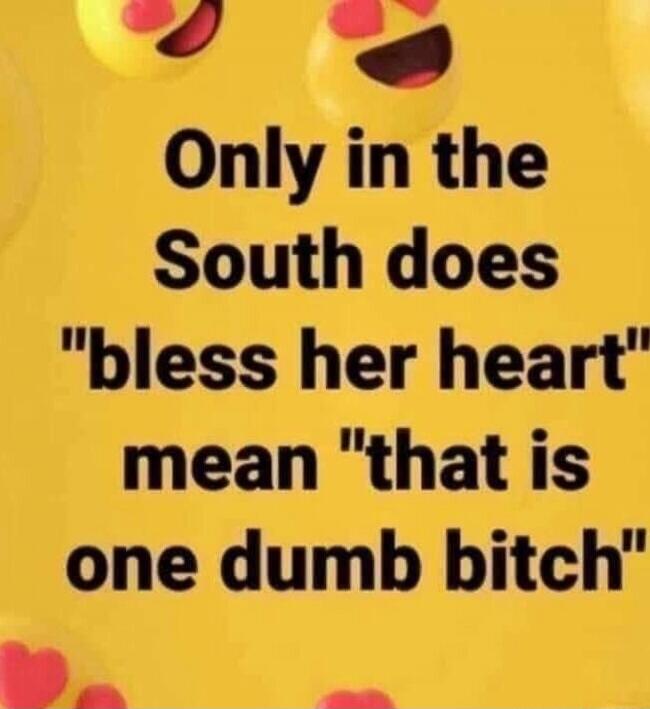 Only in the South does 