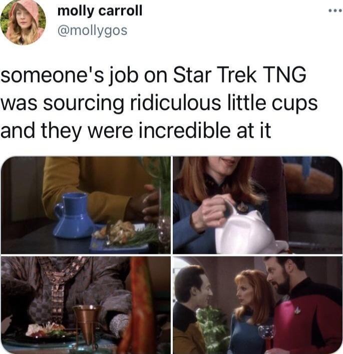 someones job on Star Trek TNG was sourcing ridiculous little cups and they were incredible at it