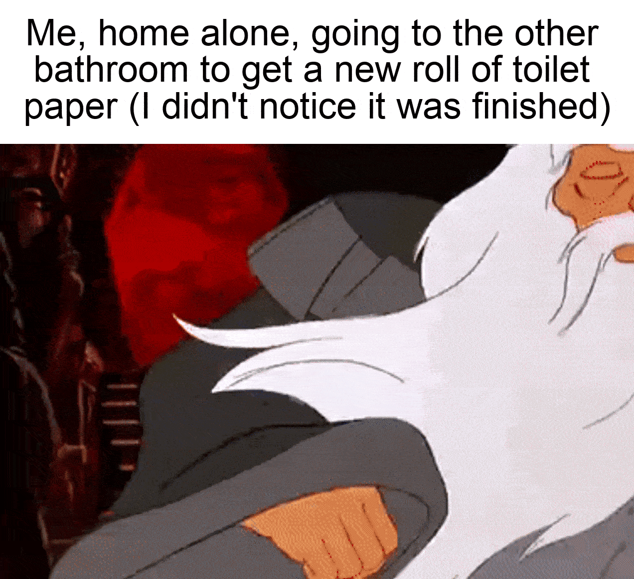 Me home alone going to the other bathroom to get a new roll of toilet paper I didnt notice it was finished